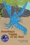 Book cover for Something's Tugging on My Claw!