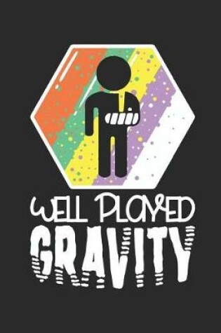 Cover of Well Played Gravity