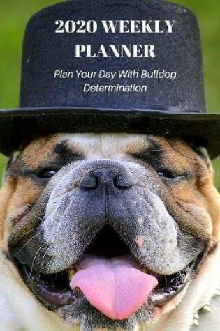 Cover of 2020 Weekly Planner For English Bulldog Owner