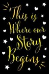 Book cover for This Is Where Our Story Begins