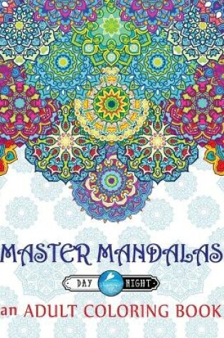 Cover of Master Mandalas Adult Coloring Book