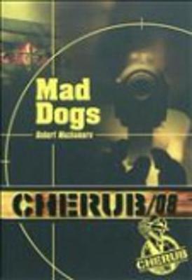 Book cover for Cherub 8/Mad dogs