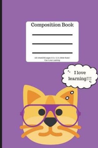 Cover of Composition Book 100 Sheet/200 Pages 8.5 X 11 In.-Wide Ruled-Cats I Love