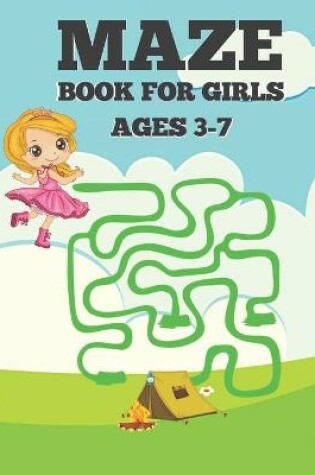 Cover of Maze Book For Girls Ages 3-7