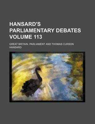 Book cover for Hansard's Parliamentary Debates Volume 113