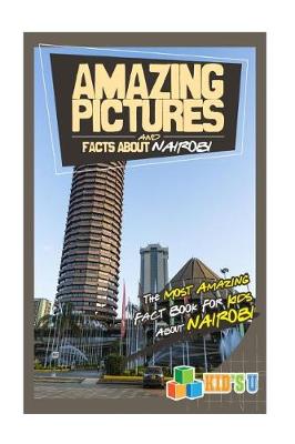 Book cover for Amazing Pictures and Facts about Nairobi