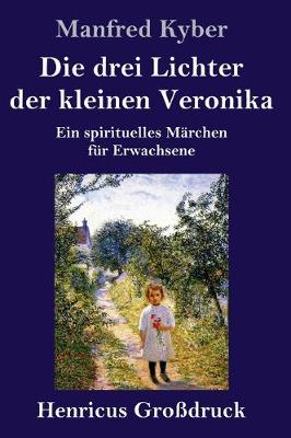 Book cover for Die drei Lichter der kleinen Veronika (Großdruck)