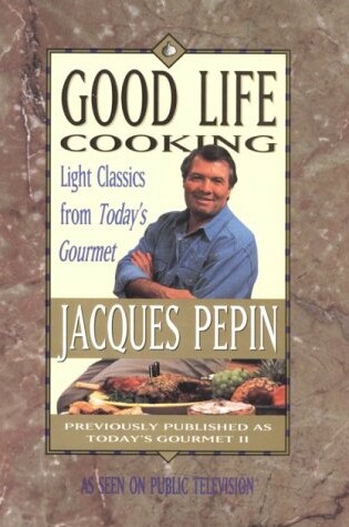 Cover of Good Life Cooking