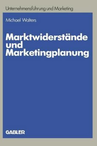Cover of Marktwiderstände und Marketingplanung