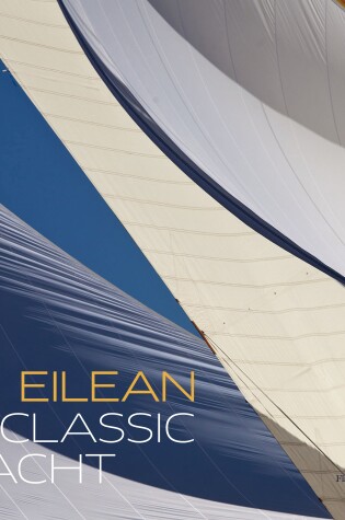 Cover of Eilean: A Classic Yacht