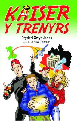 Book cover for Brenin y Trenyrs: Kaiser y Trenyrs 2