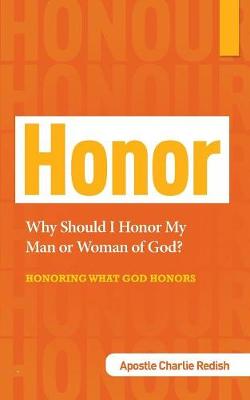 Book cover for Why Should I Honor My Man or Woman of God? Honoring What God Honors