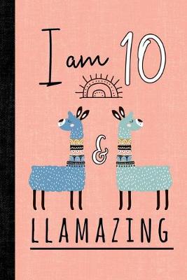 Book cover for I Am 10 And Llamazing