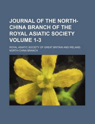 Book cover for Journal of the North-China Branch of the Royal Asiatic Society Volume 1-3