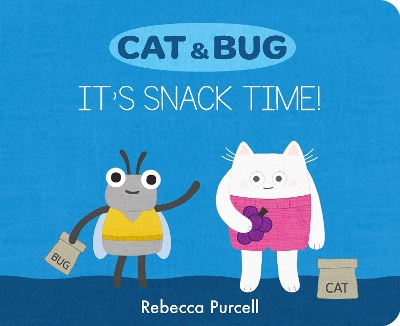 Cover of Cat & Bug: It's Snack Time!
