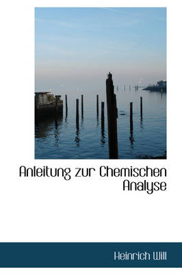 Book cover for Anleitung Zur Chemischen Analyse