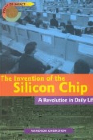 Cover of The Invention of the Silicon Chip