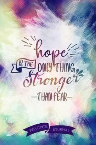 Cover of Hope Is the Only Thing Stronger Than Fear