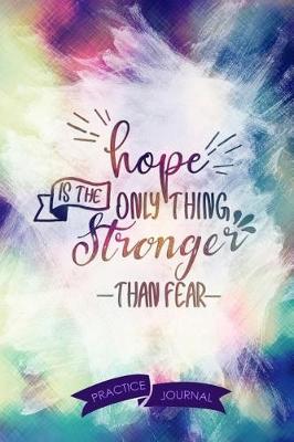 Book cover for Hope Is the Only Thing Stronger Than Fear