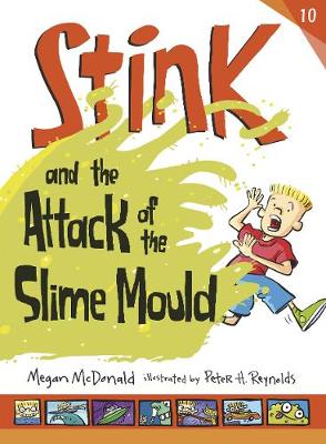 Book cover for Stink and the Attack of the Slime Mould