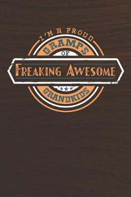 Book cover for I'm A Proud Gramps Of Freaking Awesome Grandkids