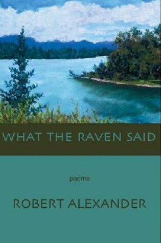 Cover of What the Raven Said