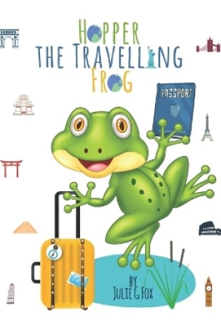 Cover of Hopper the Travelling Frog