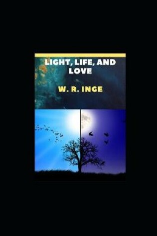 Cover of LIGHT, LIFE, AND LOVE (Annotated)