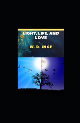 Book cover for LIGHT, LIFE, AND LOVE (Annotated)