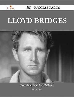 Book cover for Lloyd Bridges 143 Success Facts - Everything You Need to Know about Lloyd Bridges