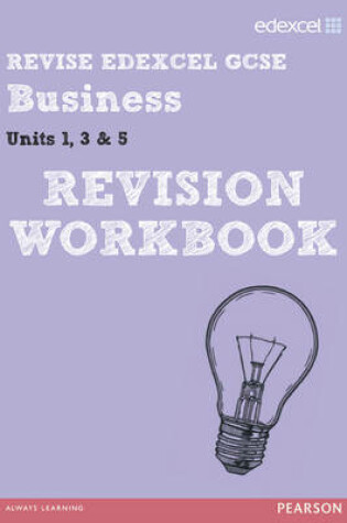 Cover of REVISE Edexcel GCSE Business Revision Workbook - Print and Digital Pack