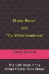 Book cover for Mister Hooter and The Yellow Sombrero