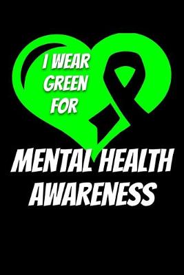 Book cover for I Wear Green For Mental Health Awareness