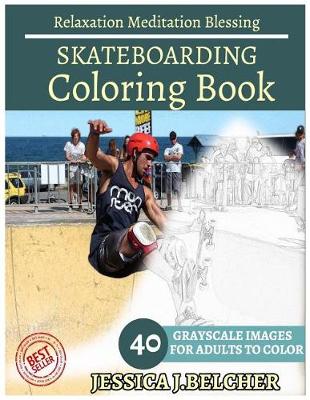 Book cover for Skateboarding Coloring Book for Adults Relaxation Meditation Blessing