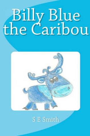 Cover of Billy Blue the Caribou