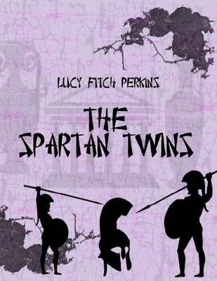 Book cover for The Spartan Twins (Illustrated)