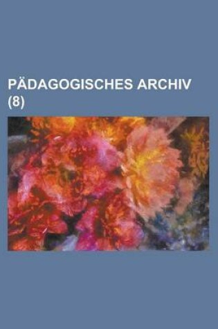 Cover of Padagogisches Archiv (8)