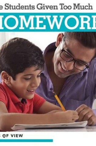 Cover of Are Students Given Too Much Homework?