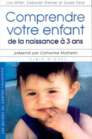 Cover of Comprendre Votre Enfant de La Naissance a 3ans