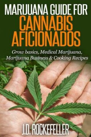 Cover of Marijuana Guide for Cannabis Aficionados