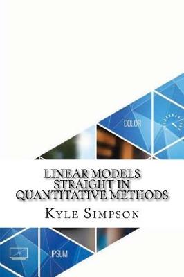 Book cover for Linear Models Straight in Quantitative Methods