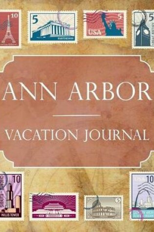 Cover of Ann Arbor Vacation Journal