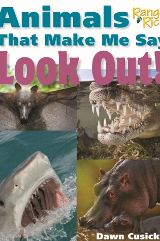 Cover of Animals That Make Me Say Look Out! (National Wildlife Federation)