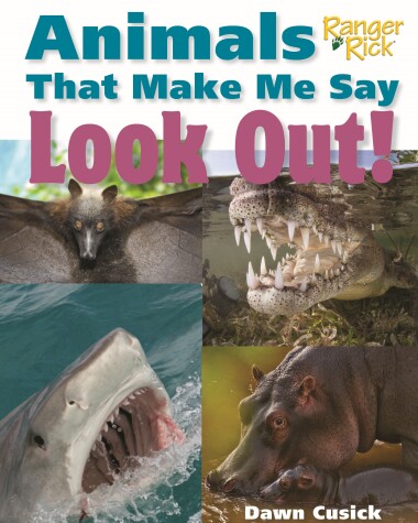 Cover of Animals That Make Me Say Look Out! (National Wildlife Federation)