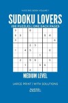 Book cover for Sudoku Lovers Huge Big Book Large Print Medium Level