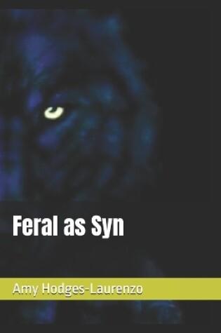 Cover of Feral as Syn