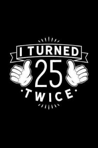 Cover of I Turned 25 Twice