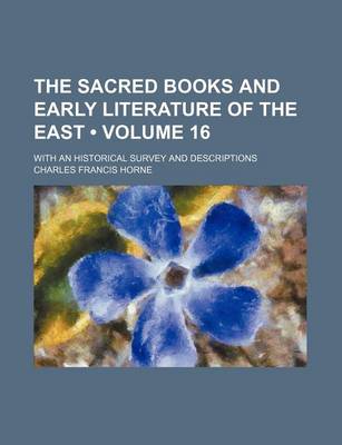 Book cover for The Sacred Books and Early Literature of the East (Volume 16); With an Historical Survey and Descriptions