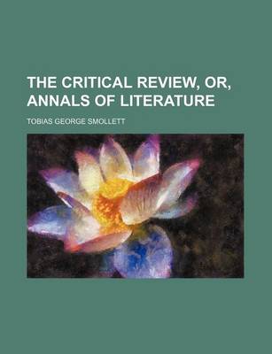 Book cover for The Critical Review, Or, Annals of Literature (Volume 23)