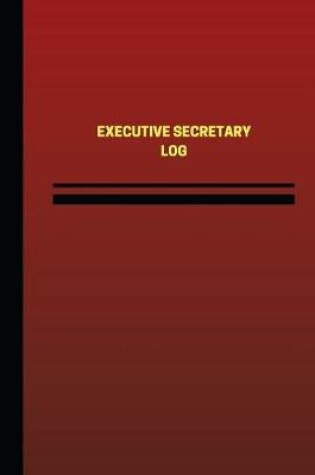 Cover of Executive Secretary Log (Logbook, Journal - 124 pages, 6 x 9 inches)